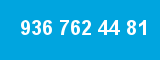 936 762 44 81